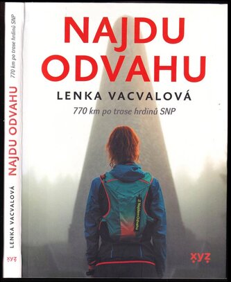 Najdu odvahu : 770 km po trase hrdinů SNP (Lenka Vacvalová, 2020)