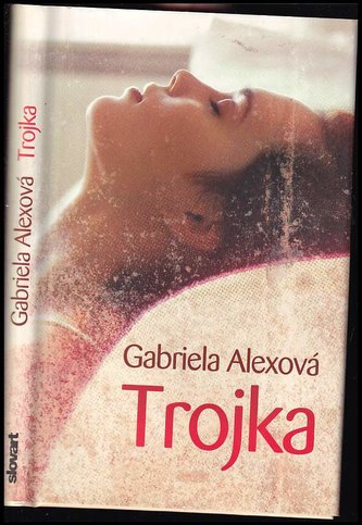Trojka (Gabriela Alexová, 2009)