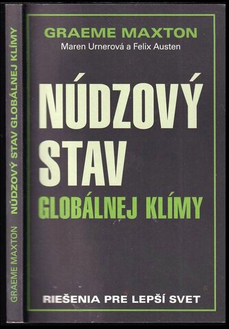 Núdzový stav globálnej klímy : riešenia pre lepší svet (Graeme P Maxton, 2020)
