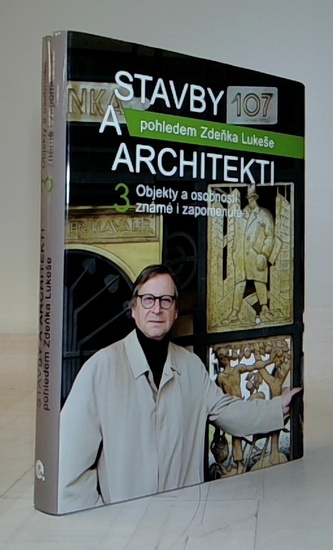 Stavby a architekti pohledem Zdeňka Lukeše 3