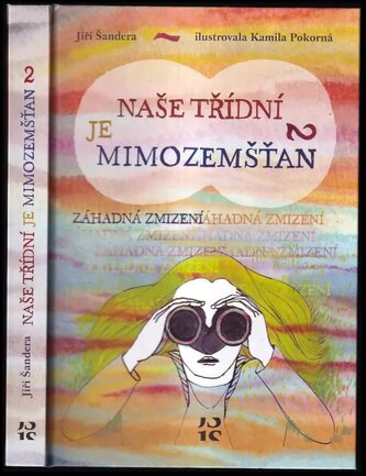 Naše třídní je mimozemšťan : Záhadná zmizení - 2 (Jiří Šandera, 2020)