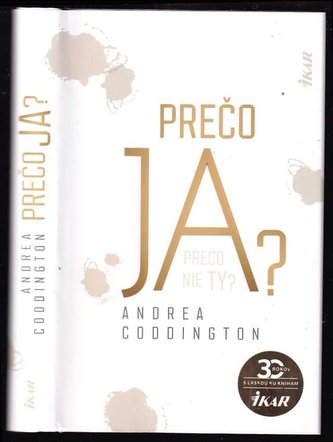 Prečo ja? : přečo nie ty? (Andrea Coddington, 2020)