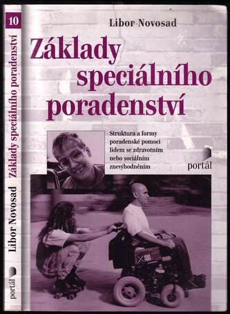 Základy speciálního poradenství : struktura a formy poradenské pomoci lidem se zdravotním nebo sociálním znevýhodněním (Libor No