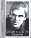Milan Kundera - Život spisovatele