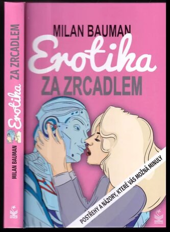Erotika za zrcadlem : postřehy a názory, které vás možná minuly (Milan Bauman, 2020)