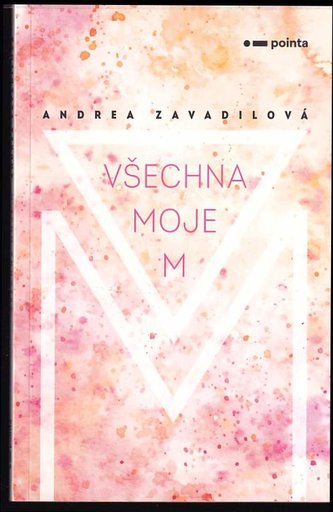 Všechna moje M (Zavadilová Andrea, 2020)