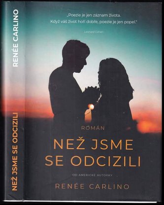 Než jsme se odcizili : příběh lásky (Renée Carlino, 2020) Než jsme se odcizili : příběh lásky (Renée Carlino, 2020)