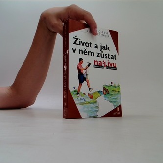 Život a jak v něm zůstat naživu