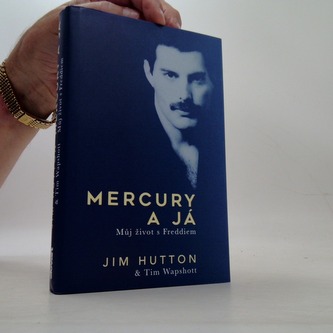 Mercury a já - Můj život s Freddym