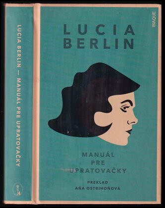 Manuál pre upratovačky : vybrané poviedky (Lucia Berlin, 2020)