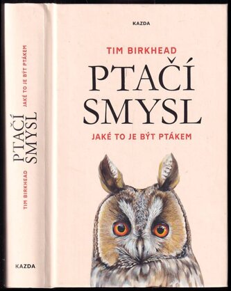 Ptačí smysl : jaké to je být ptákem (Tim Birkhead, 2020)