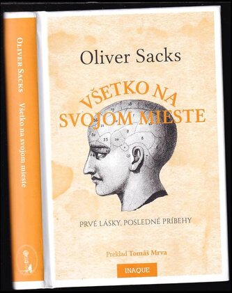 Všetko na svojom mieste : prvé lásky, posledné príbehy (Oliver W Sacks, 2020)