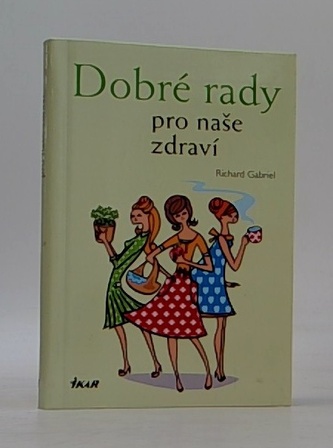 Dobré rady pro naše zdraví