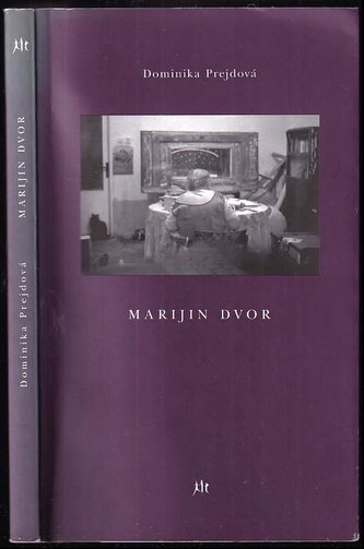 Marijin dvor (Dominika Prejdová, 2009)