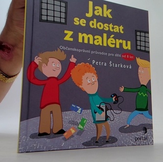 Jak se dostat z maléru - Občanskoprávní průvodce pro děti od 8 let