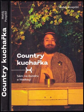 Sám na čundru a hladový, aneb, Country kuchařka (Matěj Pospíšil, 2020)