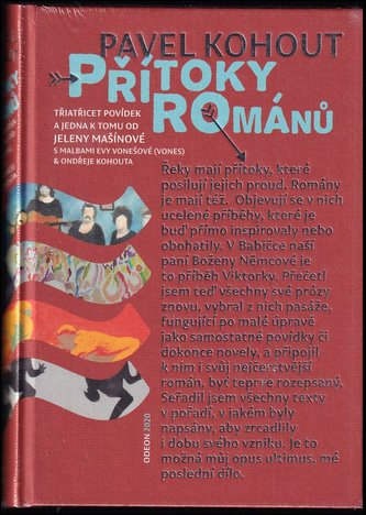 Přítoky románů : třiatřicet povídek a jedna k tomu od Jeleny Mašínové (Pavel Kohout, 2020)