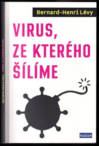 Virus, ze kterého šílíme (Bernard-Henri Lévy, 2020)