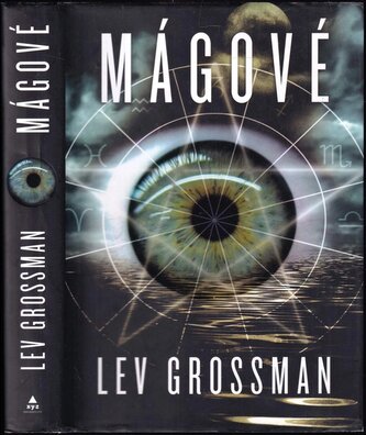Mágové (Lev Grossman, 2009)