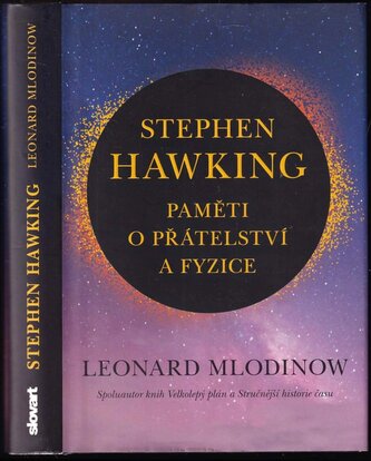 Stephen Hawking : paměti o přátelství a fyzice (Leonard Mlodinow, 2020)