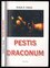 Pestis draconum (Dušan D Fabian, 2008) Pestis draconum (Dušan D Fabian, 2008)