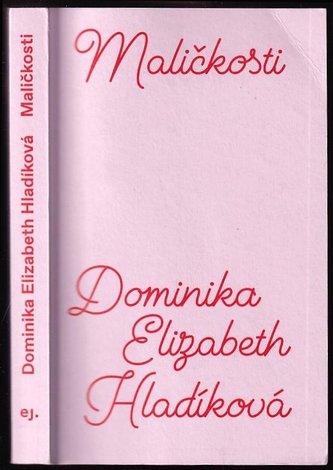 Maličkosti (Dominika Elizabeth Hladíková, 2020)