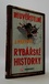 Neuvěřitelné a pravdivé rybařské historky