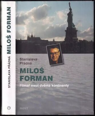 Miloš Forman : filmař mezi dvěma kontinenty (Stanislava Přádná, 2009)