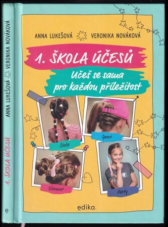 1. škola účesů : učeš se sama pro každou příležitost (Anna Lukešová, 2020)