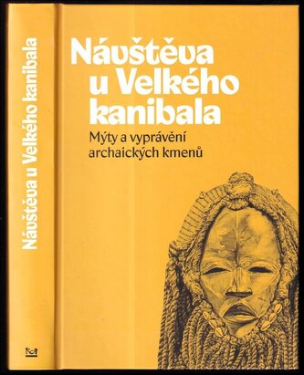 Návštěva u Velkého kanibala : mýty a vyprávění archaických kmenů (Vladimír Rimbala, 2020)