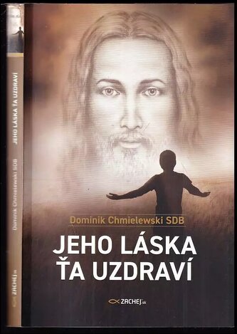 Jeho láska ťa uzdraví (Dominik Chmielewski, 2020) Jeho láska ťa uzdraví (Dominik Chmielewski, 2020)