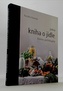 Jediná kniha o jídle, kterou potřebujete