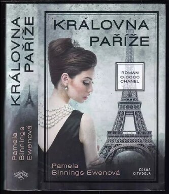 Královna Paříže : román o Coco Chanel (Pamela Binnings Ewen, 2020)
