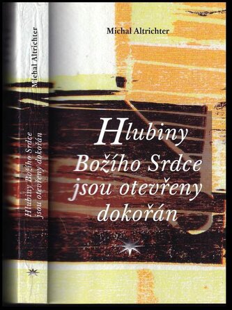 Hlubiny Božího Srdce jsou otevřeny dokořán (Michal Altrichter, 2020)