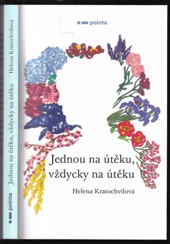Jednou na útěku, vždycky na útěku (Kratochvílová Helena, 2020)