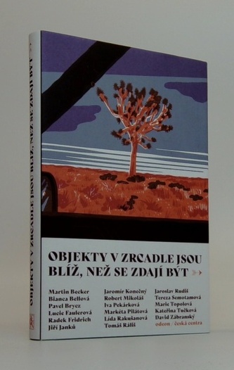 Objekty v zrcadle jsou blíž, než se zdají být - Sborník povídek