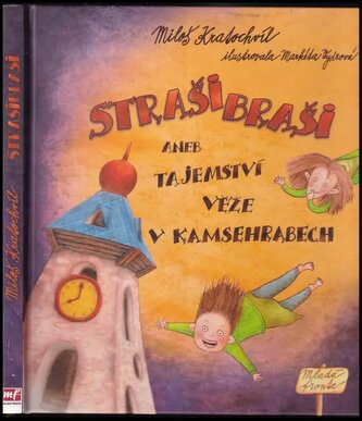 Strašibraši, aneb, Tajemství věže v Kamsehrabech (Miloš Kratochvíl, 2010)