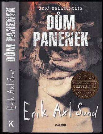 Dům panenek : šedá melancholie (Erik Axl Sund, 2021)