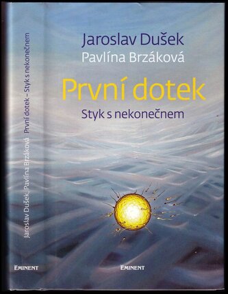 První dotek : styk s nekonečnem (Pavlína Brzáková, 2020)