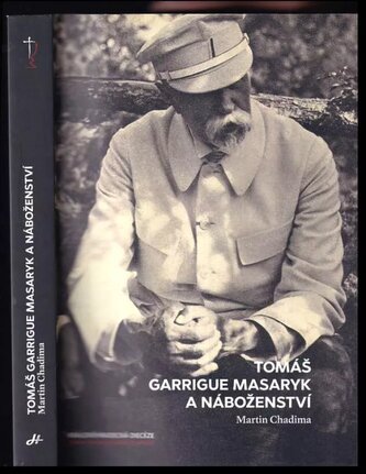 Tomáš Garrigue Masaryk a náboženství (Martin Chadima, 2021)
