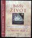 Bdělý život. Každodenní meditace na cestě Toltéků