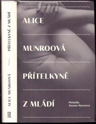 Přítelkyně z mládí (Alice Munro, 2021)