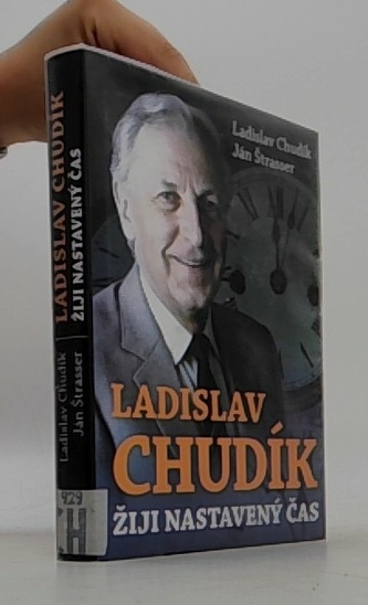 Ladislav Chudík Žiji nastavený čas