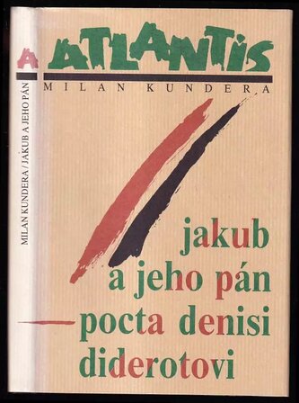 Jakub a jeho pán : pocta Denisi Diderotovi (Milan Kundera, 1992)