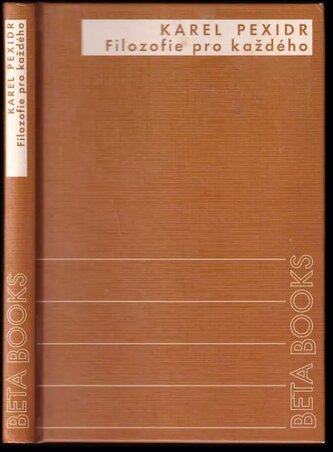 Filosofie pro každého (Karel Pexidr, 2009)