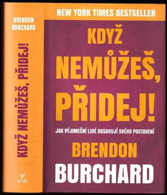 Když nemůžeš, přidej! (Brendon Burchard, 2021)