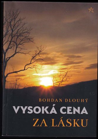Vysoká cena za lásku PODPIS BOHDAN DLOUHÝ! (Bohdan Dlouhý, 2021)