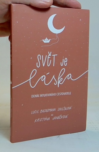 Svět je láska – deník intuitivního cestovatele