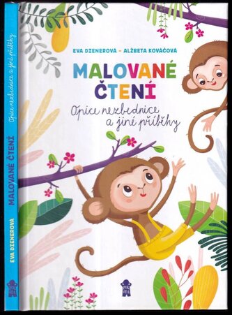 Malované čtení : Opice nezbednice a jiné příběhy (Eva Dienerová, 2021)