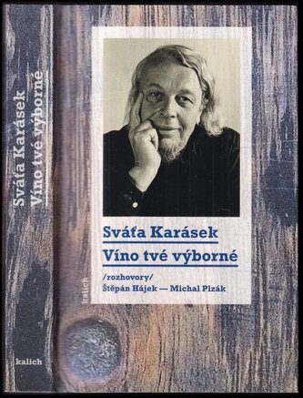 Víno tvé výborné : (rozhovory) (Svatopluk Karásek, 2021)